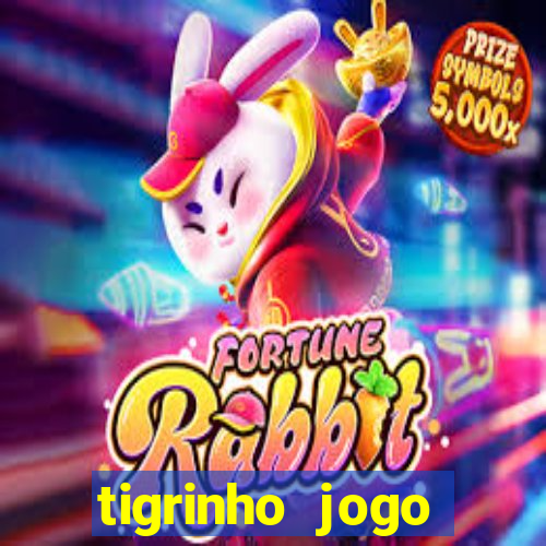 tigrinho jogo deposito minimo 1 real